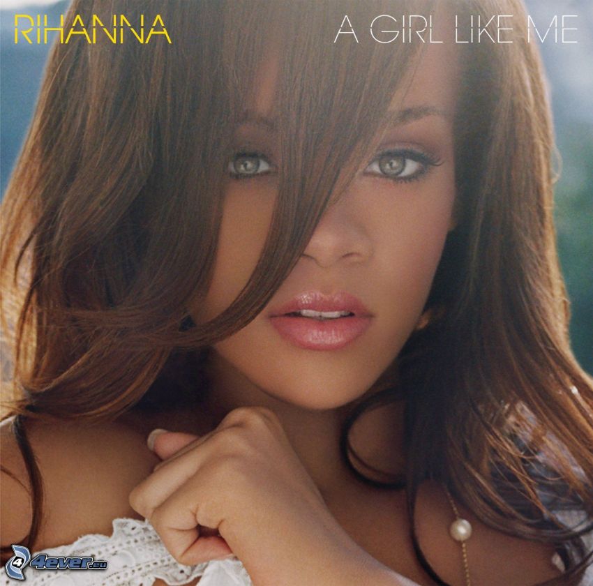 Rihanna - A Girl like Me