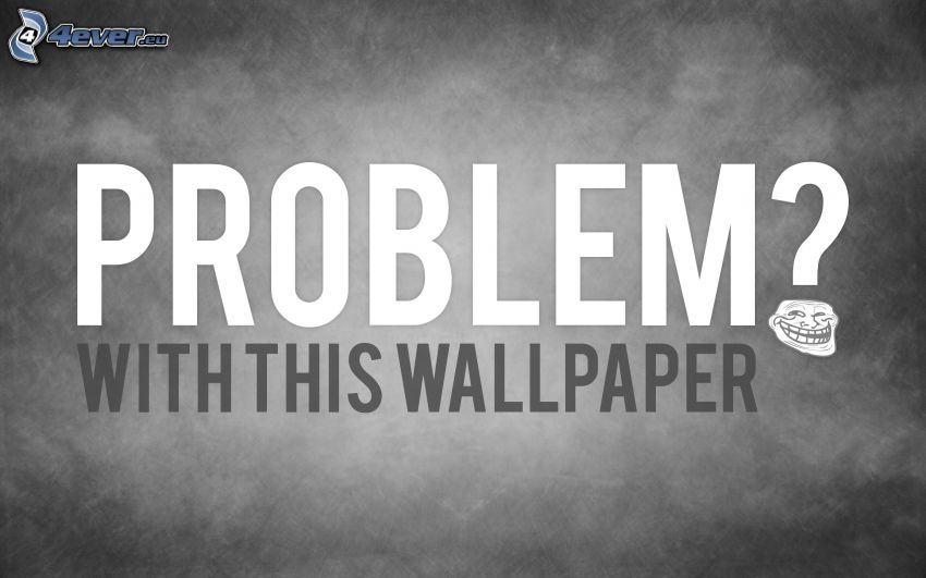 problem, troll face, wallpaper