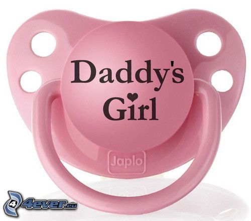 Daddy's girl, pacifier