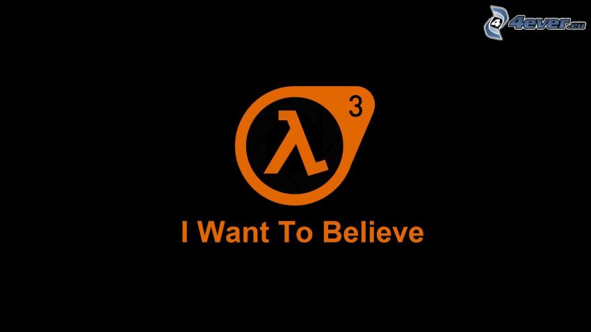 Half-life 3, I Want To Believe