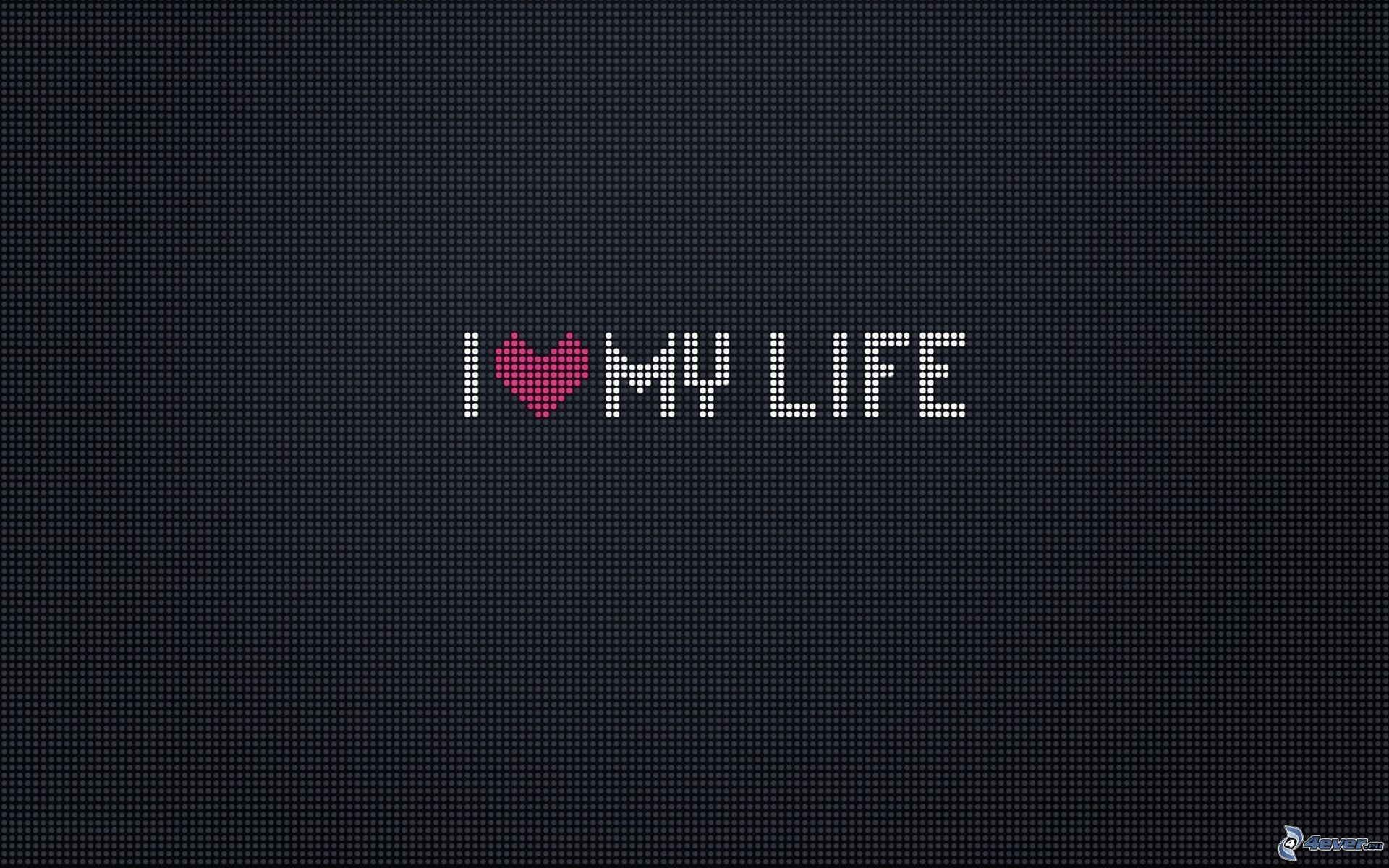i love my life wallpapers